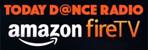 today dance radio, tdr, ascoltala scaricando l'app di amazon fire tv