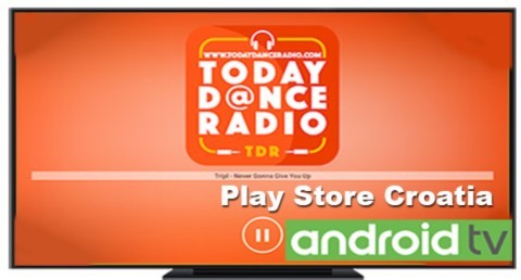 Balla con Today Dance Radio, android tv croazia è disponibile ora