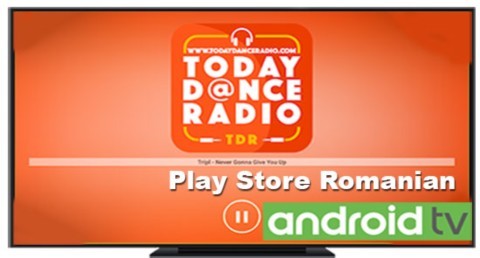 Con Android TV Rumania escucha Today Dance Radio ahora mismo.